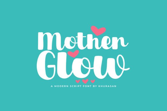 Discover Mother Glow: A Modern Script Font for Creative Projects