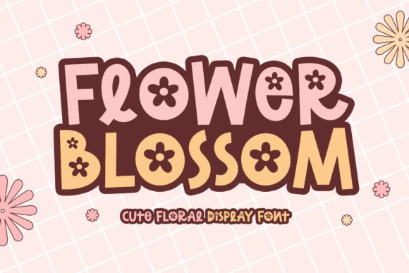 Flower Blossom: A Pretty Display Font for Cute and Seasonal Designs