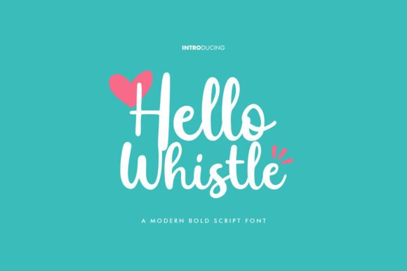 Hello Whistle: A Modern Script Font for Professional Design Workflows