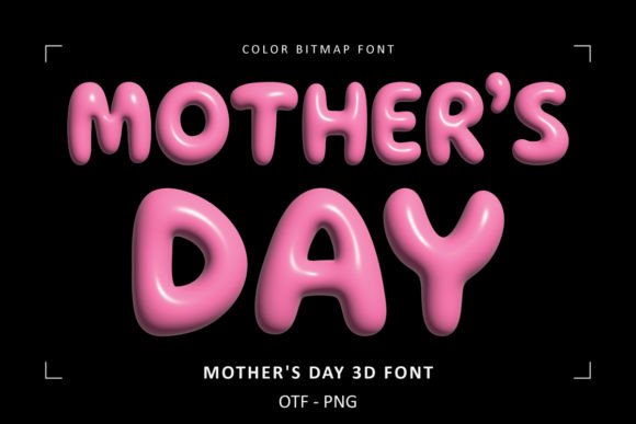 Mothers Day 3d: A Color Bitmap OpenType-SVG Font Review